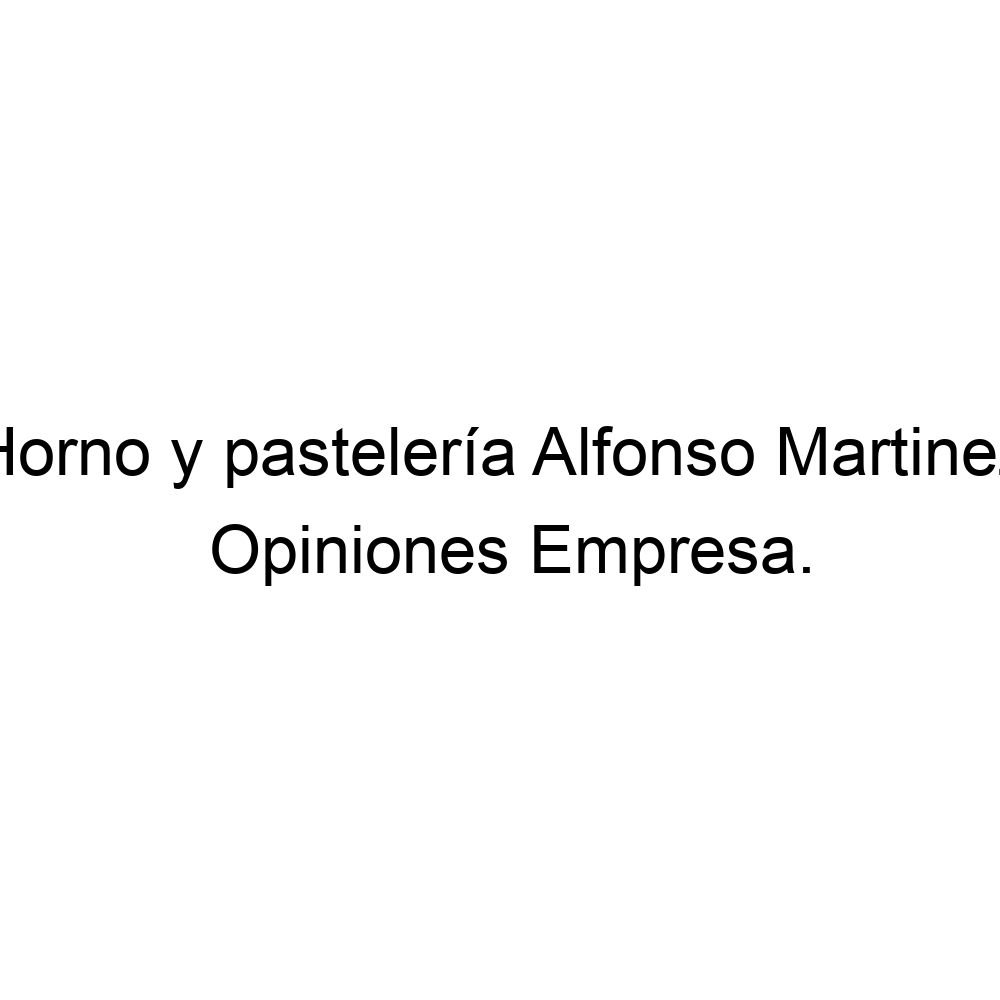 Opiniones Horno y pastelería Alfonso Martinez ▷ 963916079